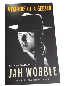 Memoirs Of A Geezer Jah Wobble Book Paperback Mayhem Life Punk Music Biography - Picture 1 of 9