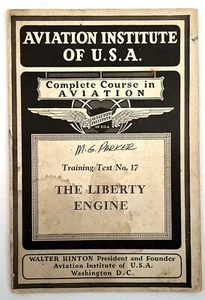 THE LIBERTY ENGINE 1927 TESTO ADDESTRAMENTO 17 AVIATION INSTITUTE OF USA WALTER HINTON - Foto 1 di 5