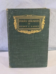 1899 FAMOUS VIOLINISTS TO-DAY AND YESTERDAY by Henry C. Lahee Antique Hardcover - Imagen 1 de 17