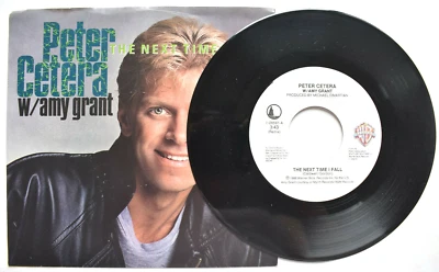 PETER CETERA W/ AMY GRANT PIC SLEEVE SINGLE 45 7"  RECORD 1986 NEXT TIME I FALL - Image 1 of 4