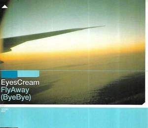 Eyes Cream - Fly Away (Bye Bye) (1999 Promo CD Single) - Picture 1 of 2