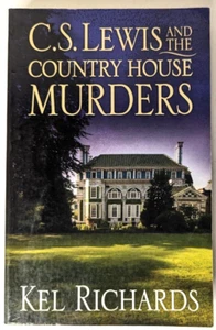 C.S. Lewis and The Country House Murders Paperback 2014 by Kel Richards - Picture 1 of 6