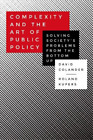 David Colander Roland Kupers Complexity and the Art of Public Policy (Paperback)