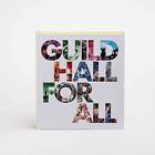 Guild Hall For All - Hardcover By Andrea Grover - Good