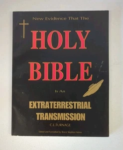 New Evidence that the Holy Bible Is an Extraterrestrial Transmission by C. L.... - Picture 1 of 3