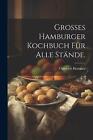Groes Hamburger Kochbuch Fr Alle Stnde. By Charlotte Hommer Paperback Book
