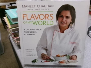 Flavors of My World: A Culinary Tour through 25 Countries, Chauhan, Maneet - Picture 1 of 1