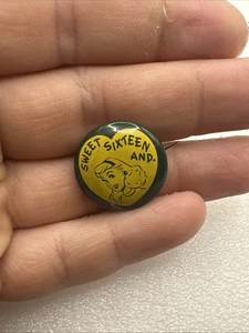 Vintage Collectible Pin Button: Sweet Sixteen And - Heart - B9-1 - Picture 1 of 4