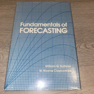 VINTAGE 1977 Fundamentals of Forecasting by William G. Sullivan HC DJ Book - Image 1 of 4