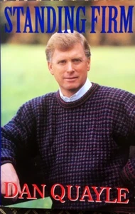 Standing Firm by Dan Quayle, FIRST EDITION, HC, DJ, BRAND NEW Biography Vice Pre - Picture 1 of 12