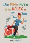 Last Minute Review of The NCLEX RN  The Ultimate Review Guide For