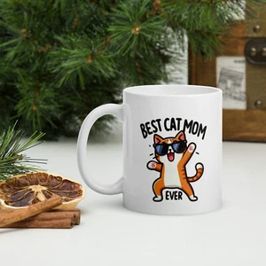 BEST CAT MOM EVER Coffee/Tea Mug 11oz. Cup ( Pet, Mom, Mother, Cat ) Fun - Picture 1 of 3