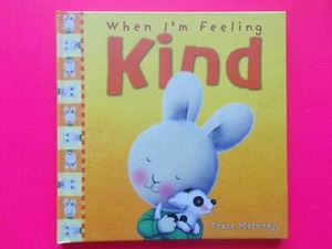 WHEN I'M FEELING KIND by TRACE MORONEY - HC ** AS NEW **FREE POSTAGE - Picture 1 of 5