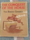 The Conquest of the Horse, Yves Benoist-Gironiere 1st UK edition 1952 jacket