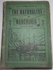 Antique 1922 - Rare - The Naturalist in Manchuria by Arthur De C. Sowerby