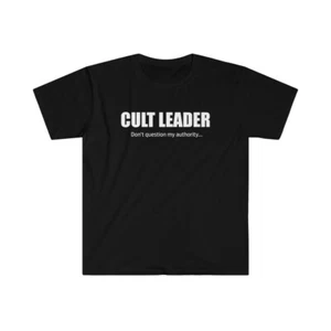 Cult Leader T Shirt, Dont Question My Authority, Goth Shirt, Funny Cult Shirt - Picture 1 of 11