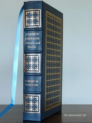 Easton Press Andrew Johnson Plebeian and Patriot • Robert W. Winston Leather - Image 1 of 4