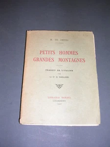Alpinisme Montagne H. De Amicis Petits hommes grandes montagnes 1927 récit - Picture 1 of 2