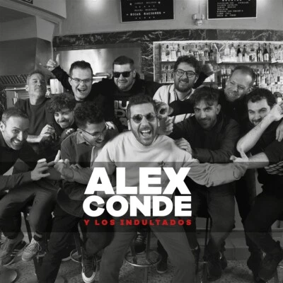 Alex Conde: Alex Conde y los Indultados - Bild 1 von 4