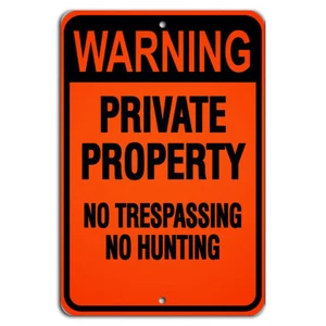Warning Private Property No Trespassing No Hunting Orange Sign - Picture 1 of 1