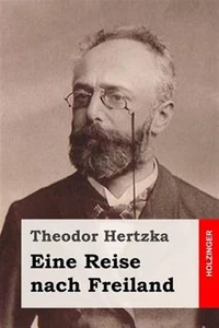 Eine Reise Nach Freiland, Paperback by Hertzka, Theodor, Brand New, Free ship... - Picture 1 of 3