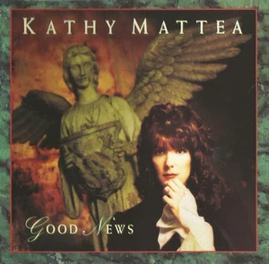 Mattea, Kathy - Good News CD (2000 PolyGram Records) - Bild 1 von 7