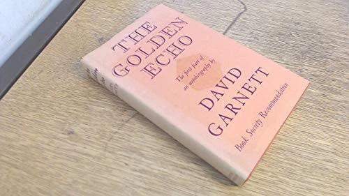 THE GOLDEN ECHO By David Garnett - Hardcover Foto 1 de 1
