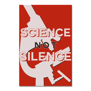 Science Not Silence Poster - [11'' x 17''] - Picture 1 of 1