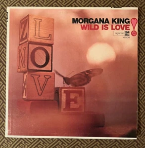 MORGANA KING The Eloquent - Wild is Love ~ REPRISE 6205 {nm orig} w/Torri Zito - Imagen 1 de 3