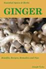 Herbes d'épices essentielles : gingembre : l'anti-nausée, pro-digestif et anti - BON