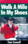 Walk a Mile in My Shoes: The Casey Martin Story autorstwa Cunneff, Tom