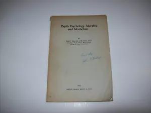 DEPTH PSYCHOLOGY MORALITY AND ALCOHOLISM, 1951, Signed by Author, Early AA - Imagen 1 de 8