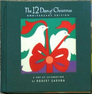 THE 12 DAYS OF CHRISTMAS ~ A POP-UP CELEBRATION by ROBERT SABUDA ANNIVERSARY ED - Picture 1 of 3