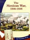The Mexican War, 1846-1848 By Haberle, Susan E.