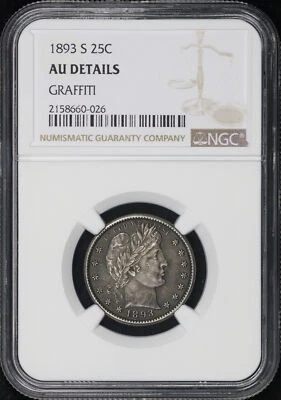 1893-S Barber Quarter NGC AU Details Obverse Graffiti "JM" - Image 1 of 2