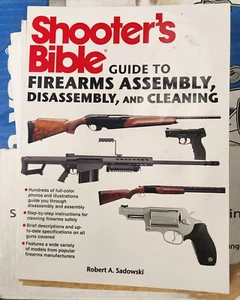 Shooters Bible Guide to Firearms Assembly/Disassembly & Cleaning Robert Sadowski - Picture 1 of 3