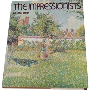 The Impressionists by William Gaunt Hardcover Illustrated Art Book - Foto 1 di 10