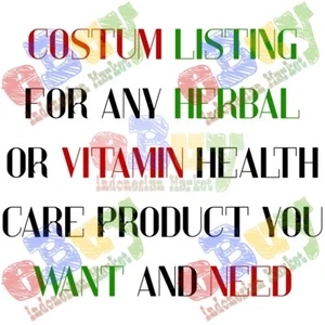 Costum Listing For Any Herbal or Vitamin Health Care Product You WANT and NEED - Picture 1 of 3