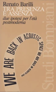 Renato Barilli. Tra presenza e assenza. Bompiani (Derrida - Deleuze) - Foto 1 di 1