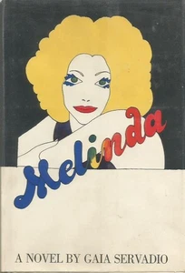 GAIA SERVADIO “MELINDA” - 1968 – FIRST US PRINTING - HARDCOVER – ITALIAN AUTHOR - Imagen 1 de 1