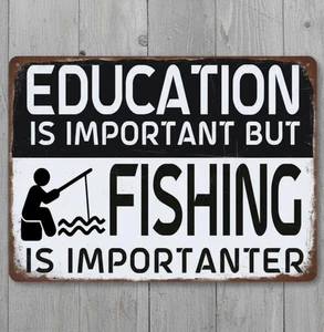 Fishing Is Importanter Humor 8 x 12 Vintage Novelty Metal Sign Made In USA New! - Picture 1 of 3