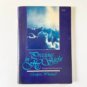 Precious in His Sight Excerpts from the Journal of Carolyn Winstead VA Book - Imagen 1 de 16