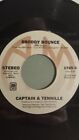 CAPTAIN & TENNILLE 7" 45 RPM - "The Way I Want to Touch You" "Broddy Bounce" VG