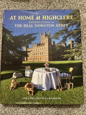 At Home at Highclere: Entertaining at The Real Downton Abbey by Lady Carnarvon - Image 1 of 2