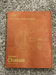 1974 Ford Car Shop Manual- Volume 1-Chassis-Brakes-Steering-Axles-Suspension+++ - Picture 1 of 5