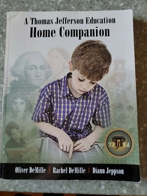 A Thomas Jefferson Education Home Companion by Oliver & R. Deville, D Jeppson - Image 1 of 4