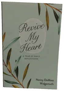 Revive My Heart : A Year of Daily Reflections by Nancy DeMoss Wolgemuth...F-Ship - Picture 1 of 2