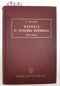 Valdoni Manuale di patologia chirurgica 3° edizione SEI 1961 - Imagen 1 de 11