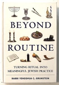 Beyond Routine: Turning Ritual into Meaningful Jewish Practice [Hardcover] Ra... - Bild 1 von 3