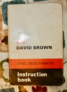 David Brown 4600 Selectamatic Live Drive Instruction Book 1969 - Bild 1 von 3